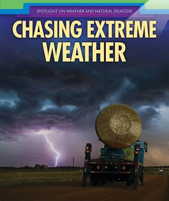Chasing Extreme Weather by Honders, Christine