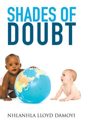 Shades of Doubt by Damoyi, Nhlanhla Lloyd