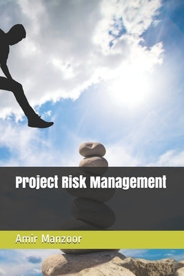 Project Risk Management by Manzoor, Amir