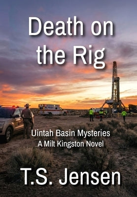 Death on the Rig by Jensen, T. S.
