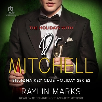 The Holidays with Dr. Mitchell: Billionaires' Club Holiday Series Book 1 by Marks, Raylin