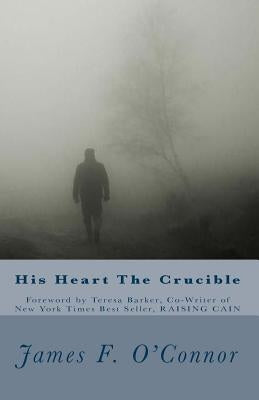 His Heart The Crucible by Osenberg, Anja