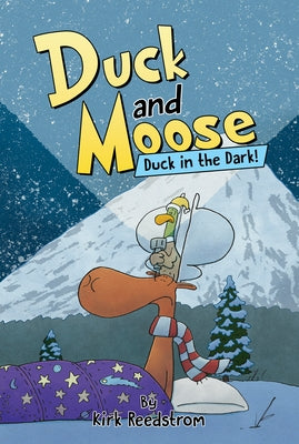 Duck and Moose: Duck in the Dark! by Reedstrom, Kirk