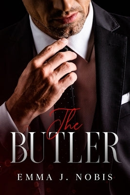 The Butler: BDSM contemporary novel of submissive man and dominant woman 18+ by Nobis, Emma J.