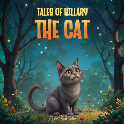 Tales of Hillary The Cat by Roland, Eleanor Joyce