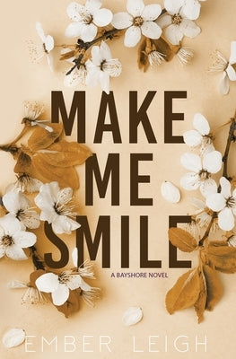 Make Me Smile by Leigh, Ember