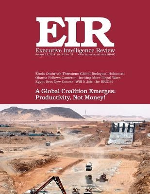Executive Intelligence Review, Volume 41, Number 33: Published August 22, 2014 by Larouche Jr, Lyndon H.