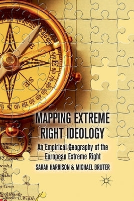 Mapping Extreme Right Ideology: An Empirical Geography of the European Extreme Right by Bruter, M.