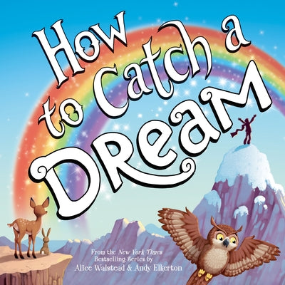 How to Catch a Dream by Elkerton, Andy