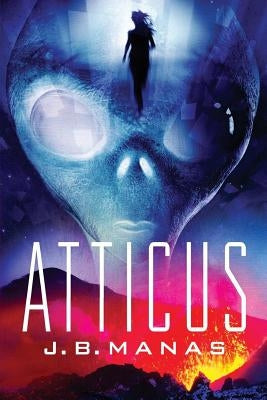 Atticus by Manas, J. B.