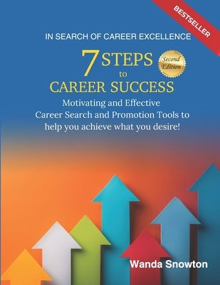 In Search of Career Excellence: 7 Steps to Career Success by Snowton, Wanda