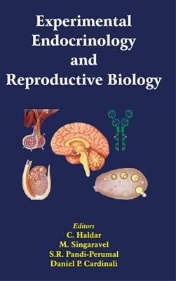 Experimental Endocrinology and Reproductive Biology by Haldar, C.