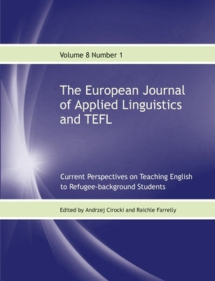 The European Journal of Applied Linguistics and TEFL Volume 8 Number 1 by Cirocki, Andrzej