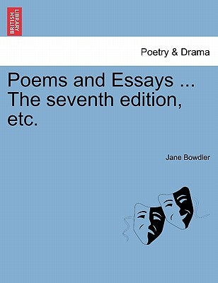 Poems and Essays ... the Seventh Edition, Etc. by Bowdler, Jane
