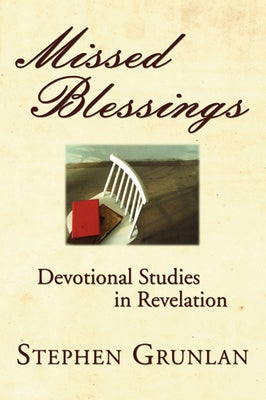 Missed Blessings by Grunlan, Stephen