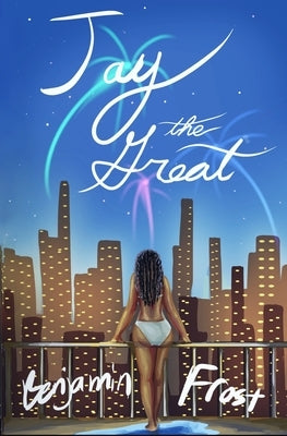 Jay the Great by Frost, Benjamin