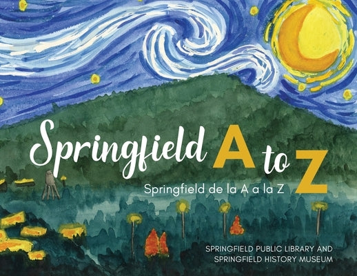 Springfield A to Z: Springfield de la A a la Z by Springfield Public Library