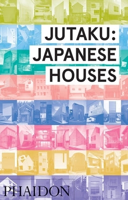 Jutaku, Japanese Houses by Pollock, Naomi