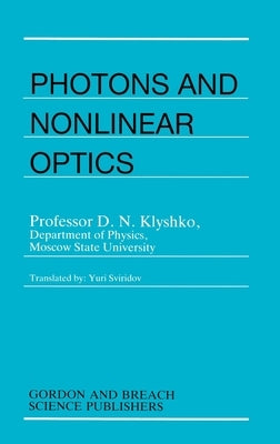 Photons Nonlinear Optics by Klyshko, D. N.