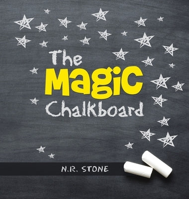 The Magic Chalkboard by Stone, N. R.