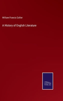 A History of English Literature by Collier, William Francis