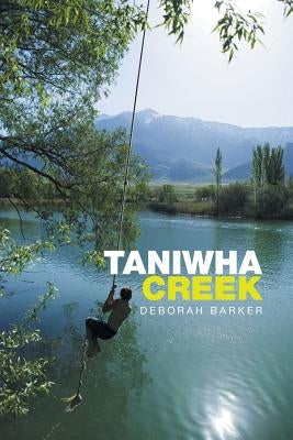 Taniwha Creek by Barker, Deborah