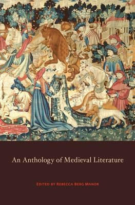 Anthology of Medieval Literature by Manor, Rebecca Berg