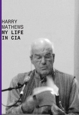 My Life in CIA: A Chronicle of 1973 by Mathews, Harry