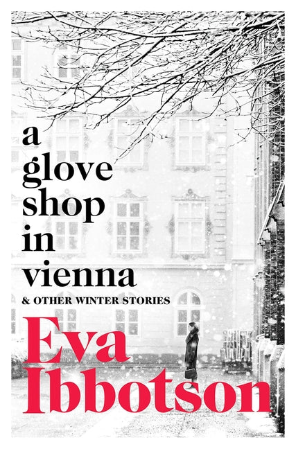 A Glove Shop in Vienna and Other Stories by Ibbotson, Eva