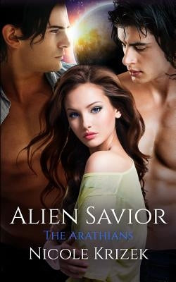 Alien Savior: 3rd Edition by Krizek, Nicole