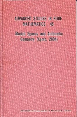 Moduli Spaces and Arithmetic Geometry by Mukai, Shigeru
