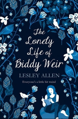 The Lonely Life of Biddy Weir by Allen, Lesley