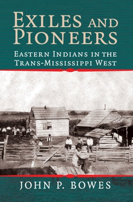 Exiles and Pioneers by Bowes, John P.
