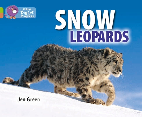 Snow Leopards: Band 11 Lime/Band 12 Copper by Green, Jen