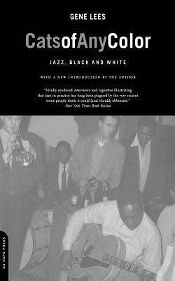 Cats of Any Color: Jazz, Black and White by Lees, Gene
