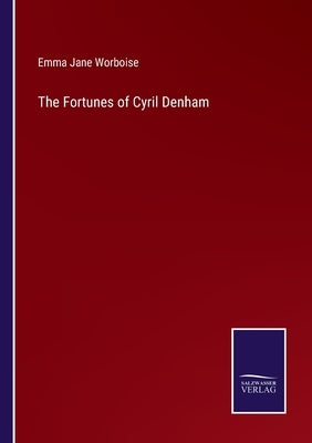 The Fortunes of Cyril Denham by Worboise, Emma Jane