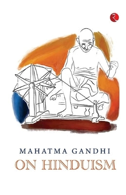 Mahatma Gandhi on Hinduism by Rupa Publications