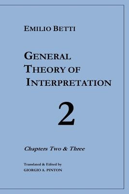 General Theory of Interpretation: Chapters 2 and 3 by Pinton, Giorgio A.