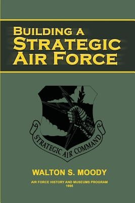 Building a Strategic Air Force by Museums Program, Air Force History and