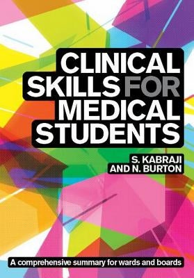 Clinical Skills for Medical Students by Kabraji, Sheheryar