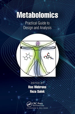 Metabolomics: Practical Guide to Design and Analysis by Wehrens, Ron