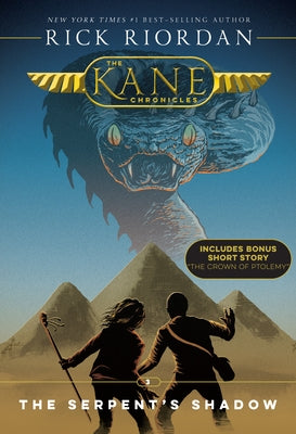 Kane Chronicles, the Book Three the Serpent's Shadow (Kane Chronicles, the Book Three) by Riordan, Rick