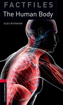 Obw3 Factfile the Human Body: 3rd Edition by Raynham