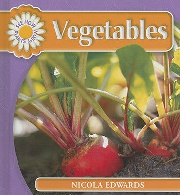 Vegetables by Edwards, Nicola