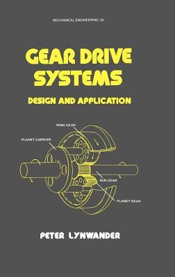 Gear Drive Systems by Lynwander, P.