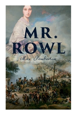 Mr. Rowl: Historical Novel by Pemberton, Max