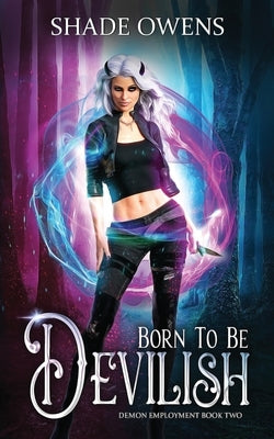 Born to be Devilish: A Snarky Urban Fantasy Series by Owens, Shade