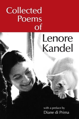 Collected Poems of Lenore Kandel by Kandel, Lenore