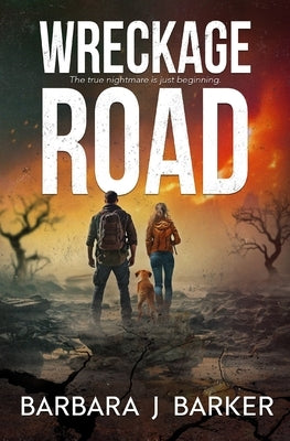 Wreckage Road: An Apocalyptic Thriller! by Barker, Barbara J.