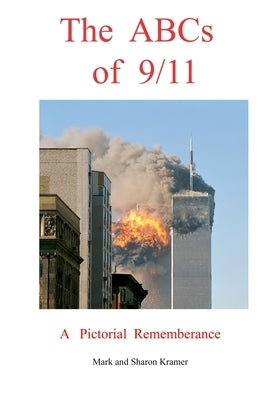 The ABCs of 9/11 by Kramer, Mark